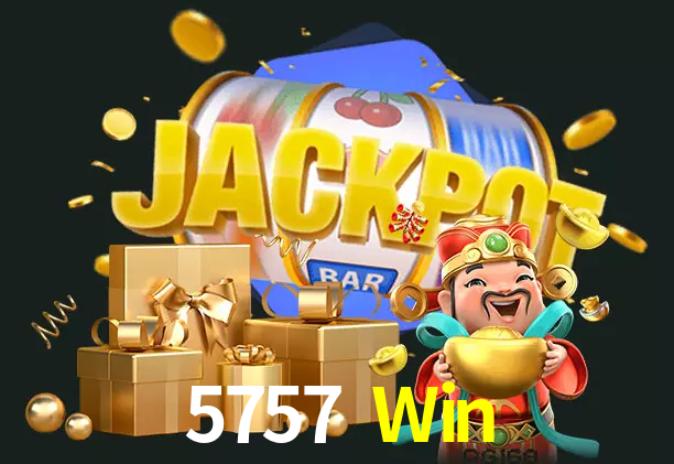 5757 Win bet